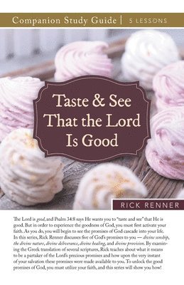 Rick Renner - Taste and See That the Lord Is Good Study Guide, Häftad. Tillgänglighet: Lägg i varukorg