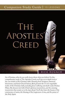 Rick Renner - Apostles' Creed Study Guide, Häftad