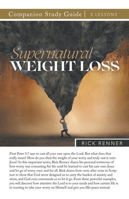 Rick Renner - Supernatural Weight Loss Study Guide, Häftad