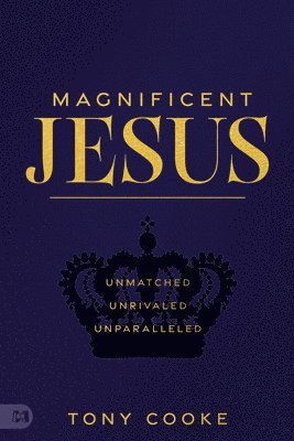 Tony Cooke - Magnificent Jesus, Häftad