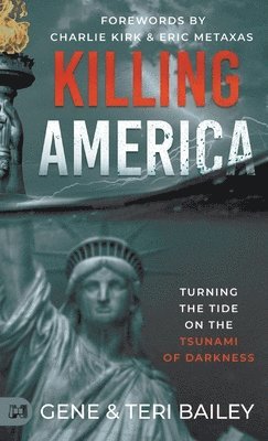 Gene Bailey, Teri Bailey - Killing America, Inbunden