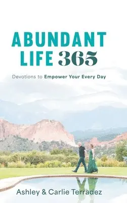 Carlie Terradez, Ashley Terradez - Abundant Life 365, Inbunden. Tillgänglighet: Lägg i varukorg