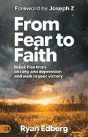 Ryan Edberg - From Fear To Faith, Häftad