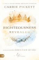 Carrie Pickett - Righteousness Revealed, Häftad