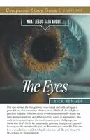 What Jesus Said About...The Eyes Study Guide