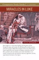 Rick Renner - Miracles in Luke Study Guide, Häftad