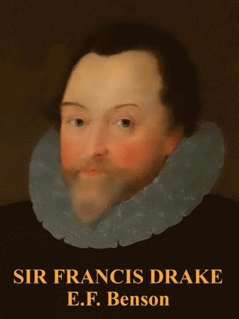 E.F. Benson - Sir Francis Drake, E-bok