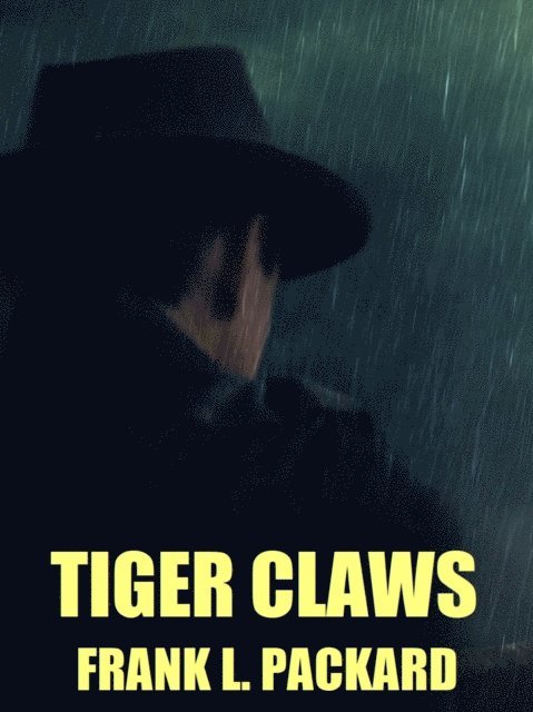 Frank L. Packard - Tiger Claws, E-bok