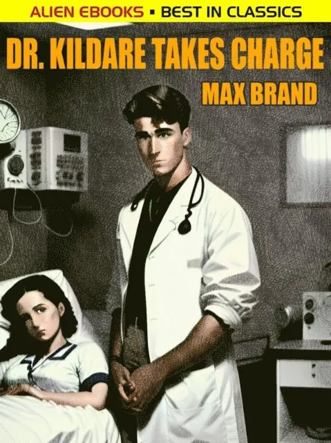 Max Brand - Dr. Kildare Takes Charge, E-bok. Tillgänglighet: Lägg i varukorg