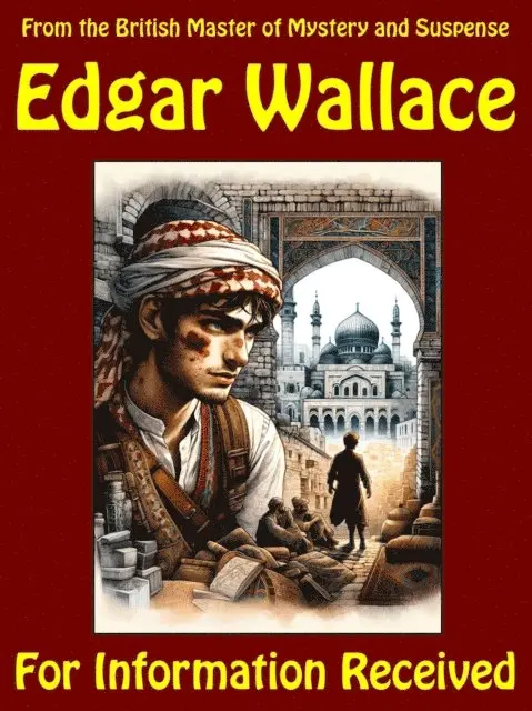 Edgar Wallace - For Information Received, E-bok. Tillgänglighet: Lägg i varukorg