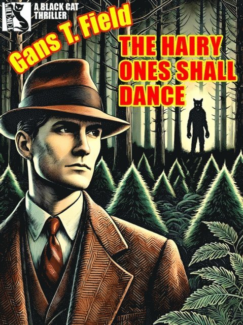 Gans T. Field - Hairy Ones Shall Dance, E-bok