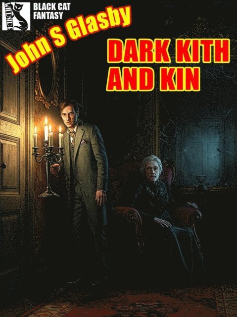 John S. Glasby - Dark Kith and Kin, E-bok