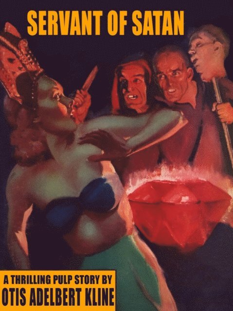 Otis Adelbert Kline - Servant of Satan, E-bok