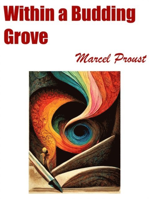 Marcel Proust - Within a Budding Grove, E-bok