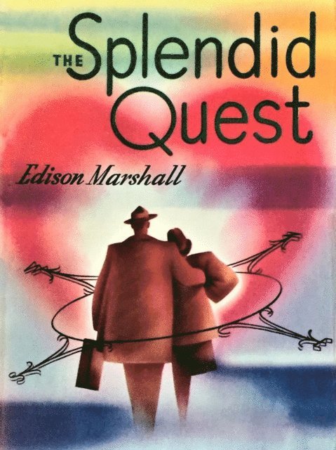 Edison Marshall - Splendid Quest, E-bok