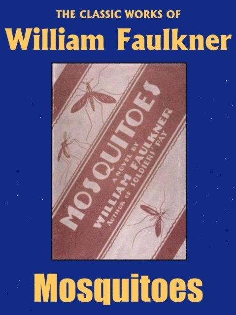 William Faulkner - Mosquitoes, E-bok