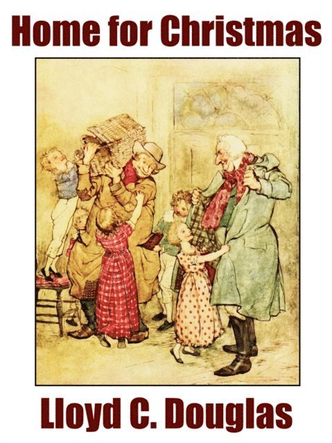 Lloyd C. Douglas - Home for Christmas, E-bok