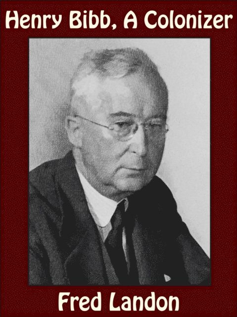 Fred Landon - Henry Bibb, a Colonizer, E-bok