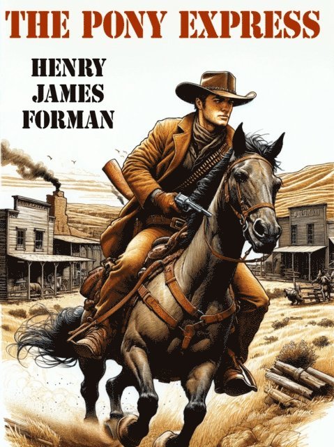 Henry James Forman - Pony Express, E-bok