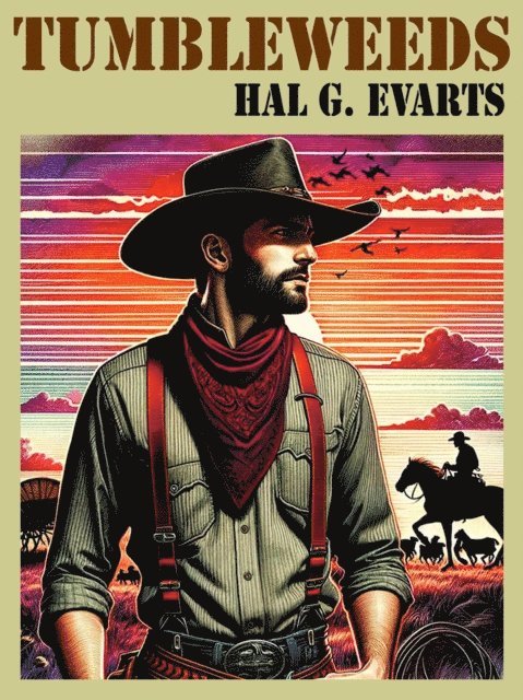 Hal G. Evarts - Tumbleweeds, E-bok