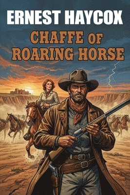 Ernest Haycox - Chaffee of Roaring Horse, Häftad