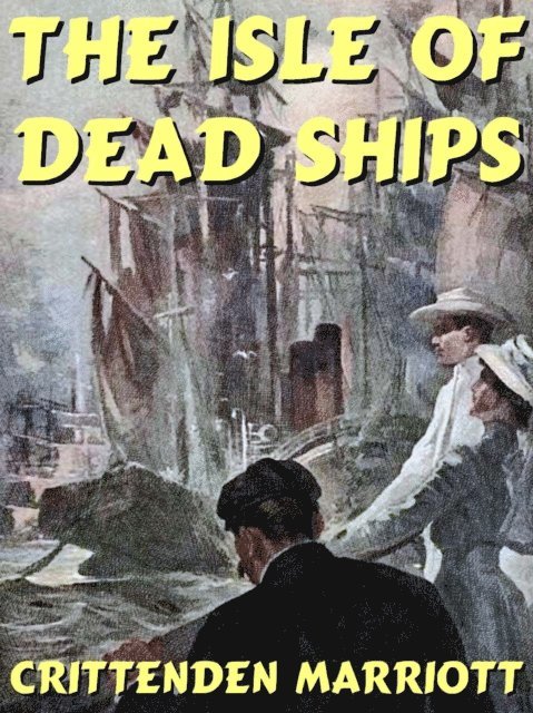 Crittenden Marriott - Isle of Dead Ships, E-bok. Tillgänglighet: Lägg i varukorg