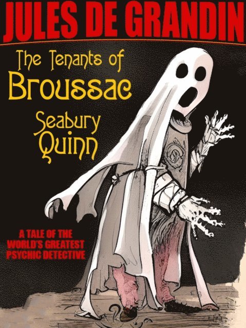 Seabury Quinn - Tenants of Broussac, E-bok