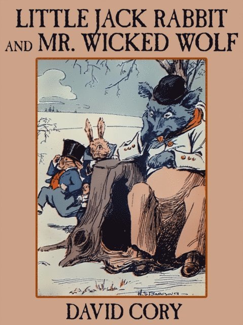 David Cory - Little Jack Rabbit and Mr. Wicked Wolf, E-bok