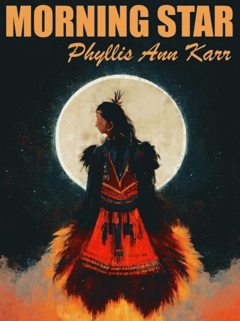 Phyllis Ann Karr - Morning Star, E-bok