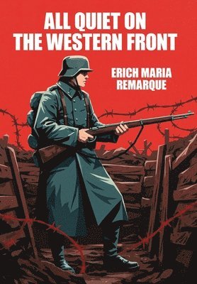 Erich Maria Remarque - All Quiet on the Western Front, Inbunden