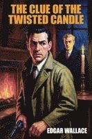 Edgar Wallace - Clue of the Twisted Candle, Häftad