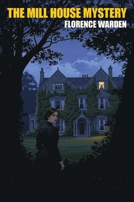 Florence Warden - Mill House Mystery, Häftad