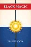 Marjorie Bowen - Black Magic, Häftad