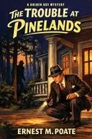 Ernest M Poate - Trouble at Pinelands, Häftad. Tillgänglighet: Lägg i varukorg