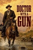 Richard Ferber - Doctor With a Gun, Häftad. Tillgänglighet: Lägg i varukorg