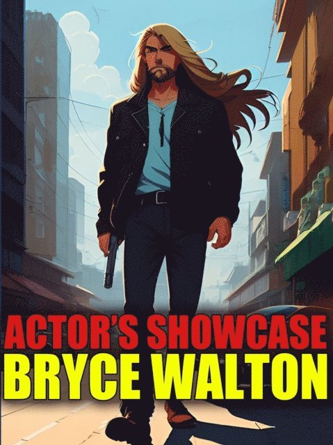 Bryce Walton - Actor's Showcase, E-bok. Tillgänglighet: Lägg i varukorg