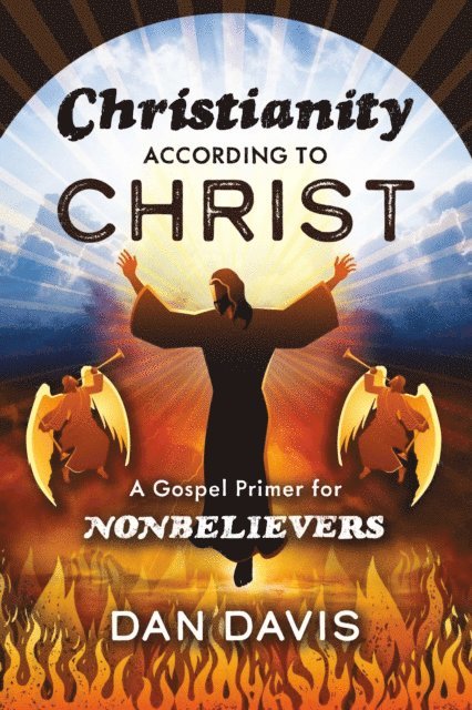 Dan Davis - Christianity According to Christ, E-bok