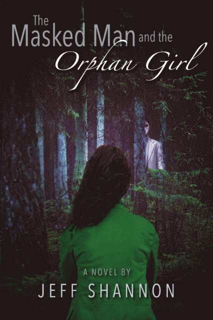 Jeff Shannon - Masked Man and the Orphan Girl, E-bok