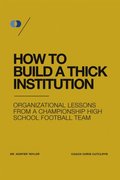 How to Build a Thick Institution
