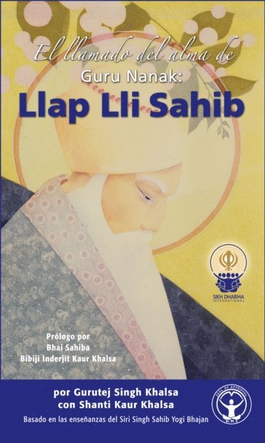 Shanti Kaur Khalsa, Gurutej Singh Khalsa - Llap Lli Sahib, E-bok
