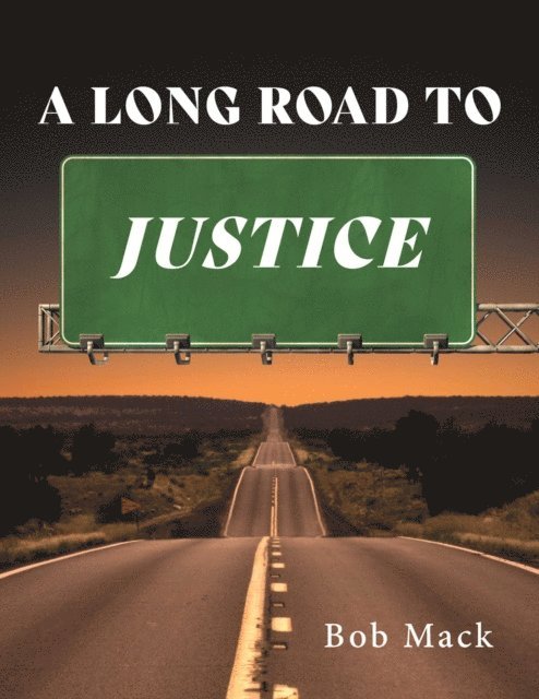 Bob Mack - Long Road to Justice, E-bok