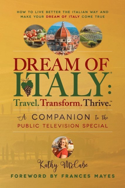 Kathy McCabe - Dream of Italy: Travel. Transform. Thrive., E-bok
