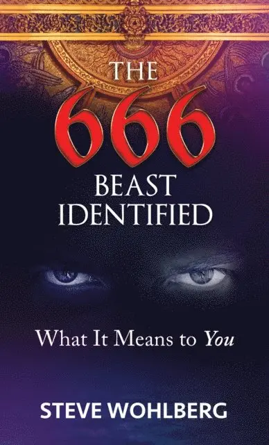 Steve Wohlberg - 666 Beast Identified, E-bok. Tillgänglighet: Lägg i varukorg