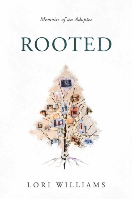 Lori Williams - Rooted, E-bok