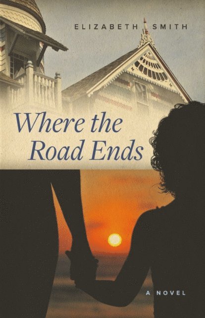Elizabeth Smith - Where the Road Ends, E-bok