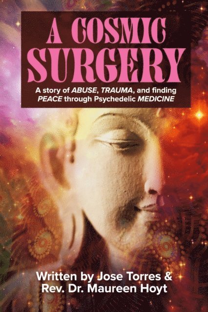 Rev. Dr. Maureen Hoyt, Jose Torres - Cosmic Surgery, E-bok