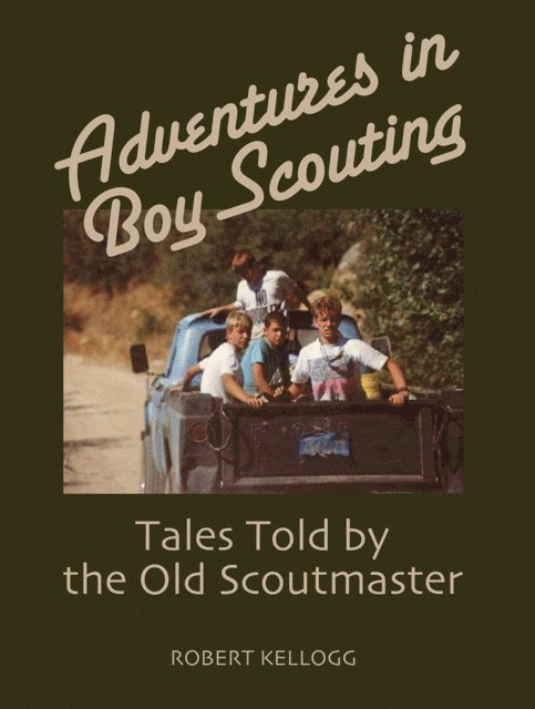 Robert Kellogg - Adventures in Boy Scouting, E-bok