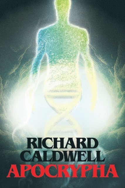 Richard Caldwell - Apocrypha, E-bok