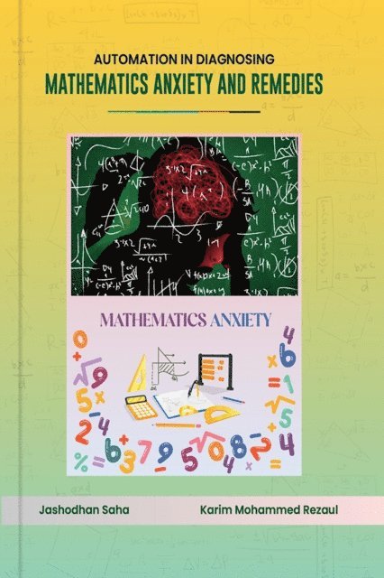 Karim Mohammed Rezaul, Jashodhan Saha - Automation in Diagnosing Mathematics Anxiety and Remedies, E-bok