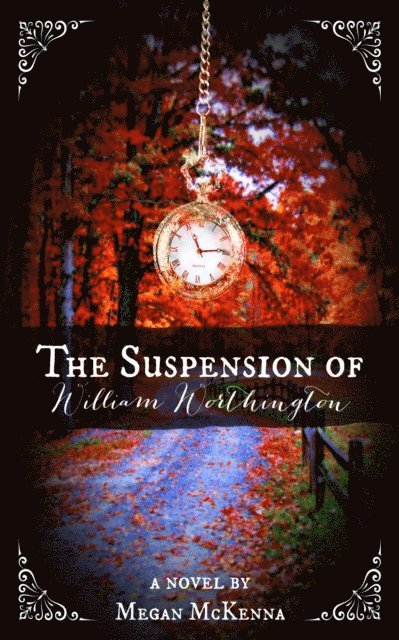 Megan McKenna - Suspension of William Worthington, E-bok